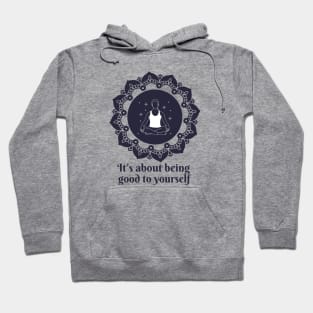 Yoga is the journey of the self, through the self, to the self. Hoodie